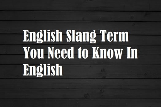 English Slang Term You Need to Know In English